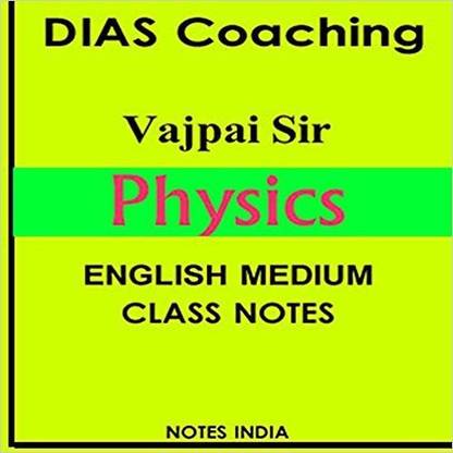 DIAS Coaching IAS-Physics Optional-(Vajpai Sir)-Class Notes(8 Booklets)