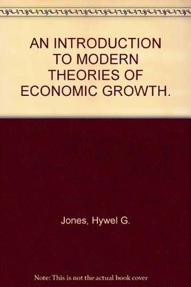An introduction to modern theories of economic growth (Economics handbook series)