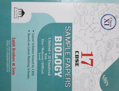 17 CBSE SAMPLE PAPERS BIOLOGY CLASS-XI (5 SOLVED + 12 UNSOLVED WITH EASY / MODERATE / DIFFICULT LEVEL)