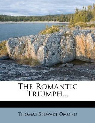 The Romantic Triumph...