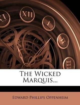 The Wicked Marquis...
