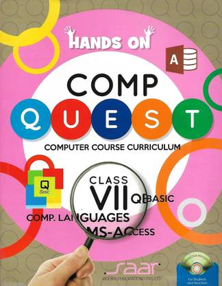 SAAR HANDS ON COMP QUEST( COMPUTER COURSE CURRICULUM) CLASS VII
