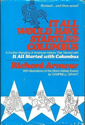 It all would have startled Columbus: A further mangling of American history that started with It all started with Columbus