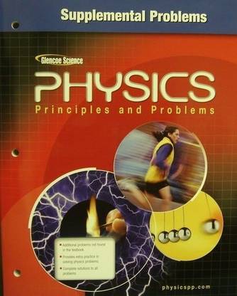 Glencoe Physics: Principles and Problems - Supplemental Problems