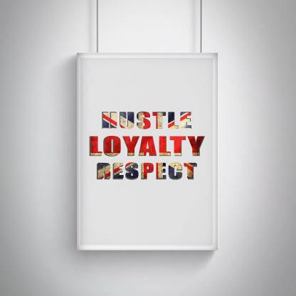 Cool, Trendy, Quirky Posters "Hustle loyalty respect design, " Add some quirkiness to your walls Rolled Posters Frame not Included (12 x 18 IN) Fine Art Print