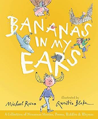 Candlewick Bananas in My Ears: A Collection of Nonsense Stories, Poems, Riddles, & Rhymes