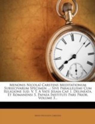 Menonis Nicolai Carstens Meditationum Subsecivarum Specimen ...