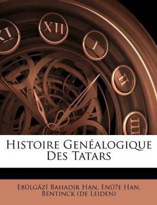 Histoire Genealogique Des Tatars