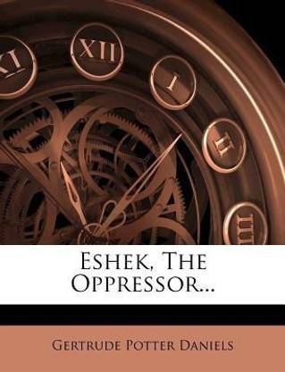 Eshek, the Oppressor...