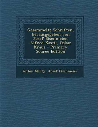 Gesammelte Schriften, Herausgegeben Von Josef Eisenmeier, Alfred Kastil, Oskar Kraus - Primary Source Edition