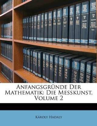 Anfangsgr?nde Der Mathematik