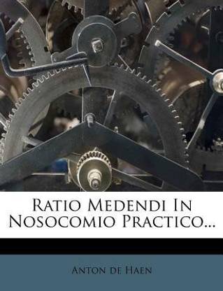 Ratio Medendi in Nosocomio Practico...