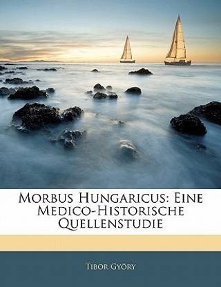 Morbus Hungaricus