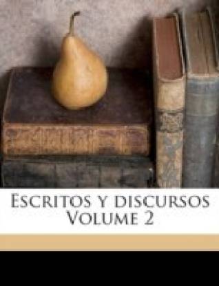 Escritos y Discursos Volume 2