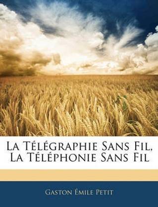 La Telegraphie Sans Fil, La Telephonie Sans Fil