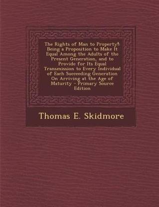 The Rights of Man to Property!
