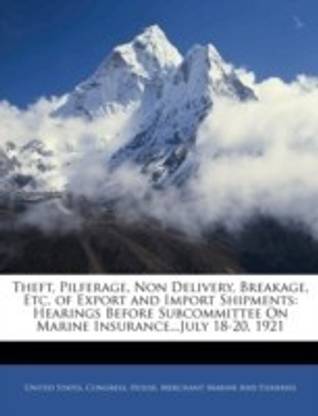 Theft, Pilferage, Non Delivery, Breakage, Etc. of Export and Import Shipments