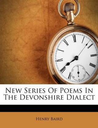 New Series of Poems in the Devonshire Dialect