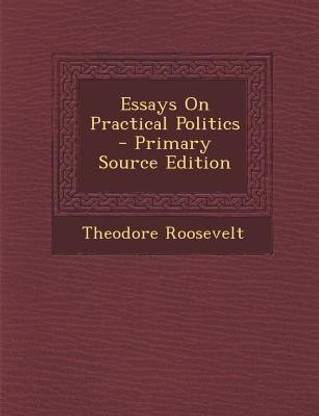 Essays on Practical Politics