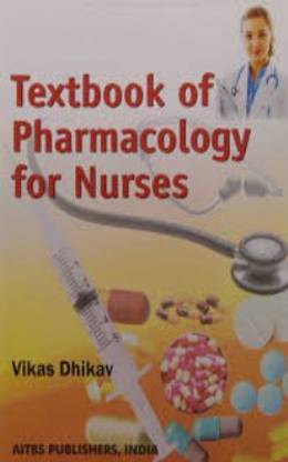 Textbook of Pharmacology for Nurses