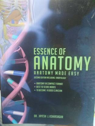 ESSENCE OF ANATOMY ( Anatomy Made Easy )