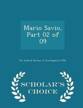 Mario Savio Part 02 Of 09 Scholar S Choice Edition Buy Mario Savio Part 02 Of 09 Scholar S Choice Edition By Unknown At Low Price In India Flipkart Com Mario Savio Part 02 Of 09 Scholar S Choice Edition Buy Mario Savio Part 02 Of 09 Scholar S Choice Edition By Unknown At Low Price In India Flipkart Com