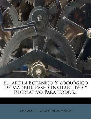 El Jardin Bot nico Y Zool gico De Madrid