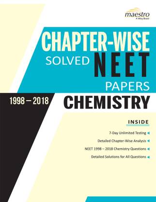 Wiley's Chapter - Wise Solved NEET Papers (1998 - 2018) Chemistry