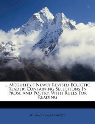 ... McGuffey's Newly Revised Eclectic Reader