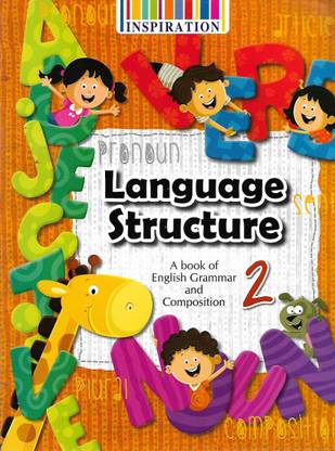INSPIRATION, LANGUAGE STRUCTURE CLASS - 2 ( A BOOK OF ENGLISH GRAMMAR AND COMPOSITION )