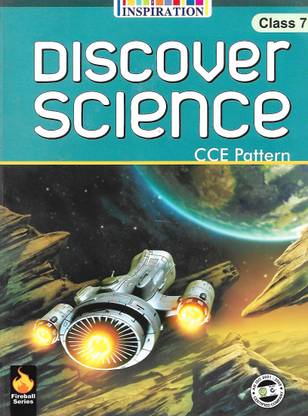 INSPIRATION, DISCOVER SCIENCE CCE PATTERN CLASS - 7