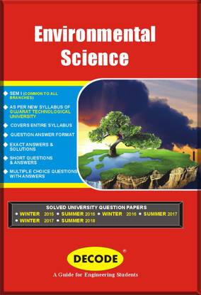 DECODE- Environmental Science for GTU (SEM-I COMMON TO ALL BRANCH COURSE-2018)