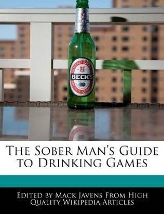 The Sober Man's Guide to Drinking Games