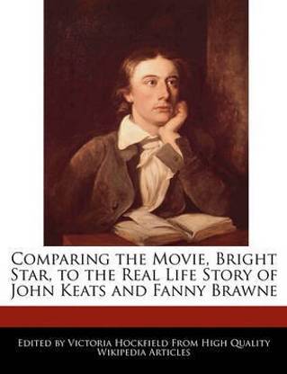 Comparing the Movie, Bright Star, to the Real Life Story of John Keats and Fanny Brawne