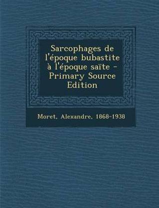 Sarcophages de L'Epoque Bubastite A L'Epoque Saite