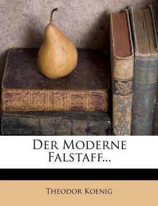 Der Moderne Falstaff.