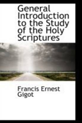 General Introduction to the Study of the Holy Scriptures