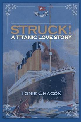 Struck! a Titanic Love Story