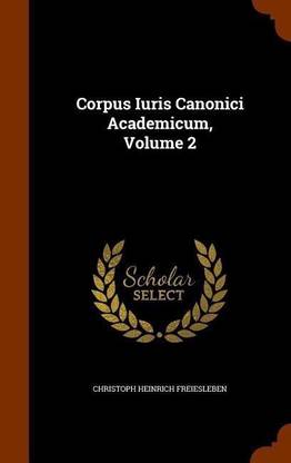 Corpus Iuris Canonici Academicum, Volume 2