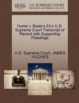 Hume V. Beale's Ex'x U.S. Supreme Court Transcript of Record with Supporting Pleadings