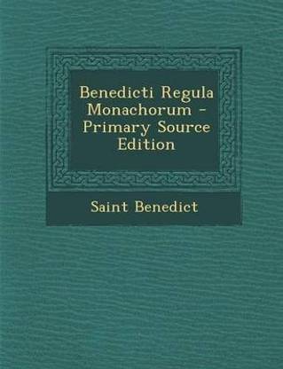 Benedicti Regula Monachorum