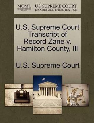 U.S. Supreme Court Transcript of Record Zane V. Hamilton County, Ill
