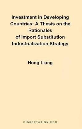 A Thesis on the Rationales of Import Substitution Industrialization Strategy
