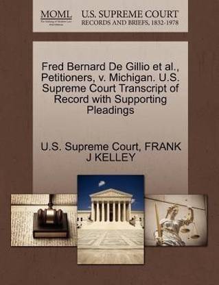 Fred Bernard de Gillio et al., Petitioners, V. Michigan. U.S. Supreme Court Transcript of Record with Supporting Pleadings