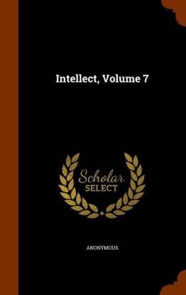 Intellect, Volume 7