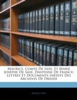 Maurice, Comte De Saxe, Et Marie Josephe De Saxe, Dauphine De France