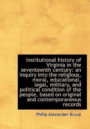 Institutional History of Virginia in the Seventeenth Century