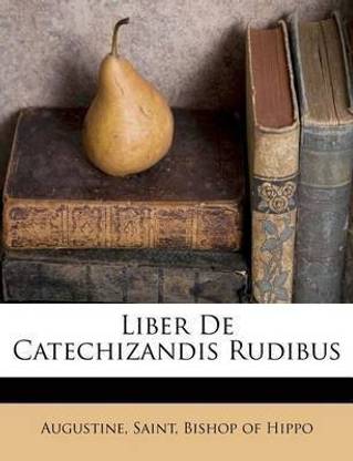 Liber de Catechizandis Rudibus