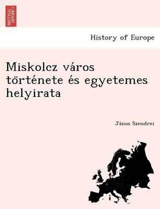 Miskolcz Va Ros to Rte Nete E S Egyetemes Helyirata