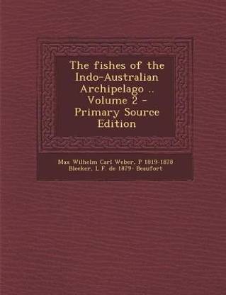 The Fishes of the Indo-Australian Archipelago .. Volume 2